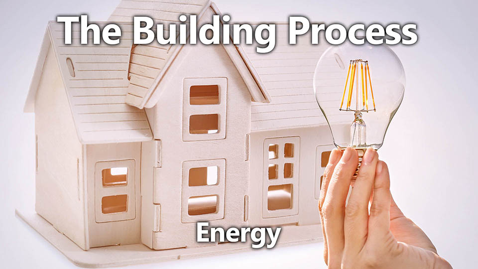 Building Process 08: Energy