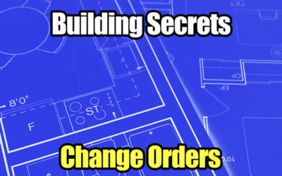 Building Secrets 04: Change Orders