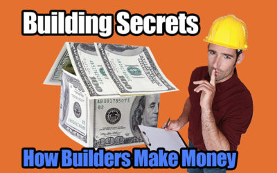 Building Secrets 02: How Builders Make Money